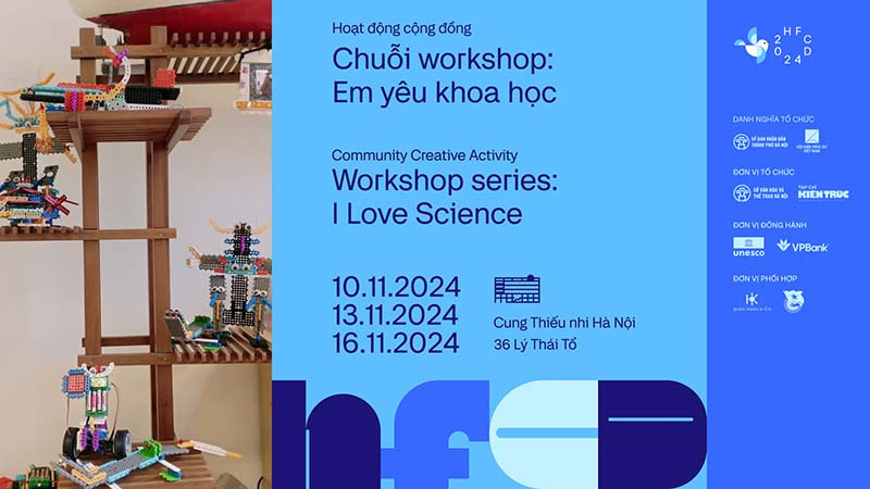 Chuỗi workshop - Em yêu khoa học | Lễ hội Thiết kế Sáng tạo Hà Nội 2024